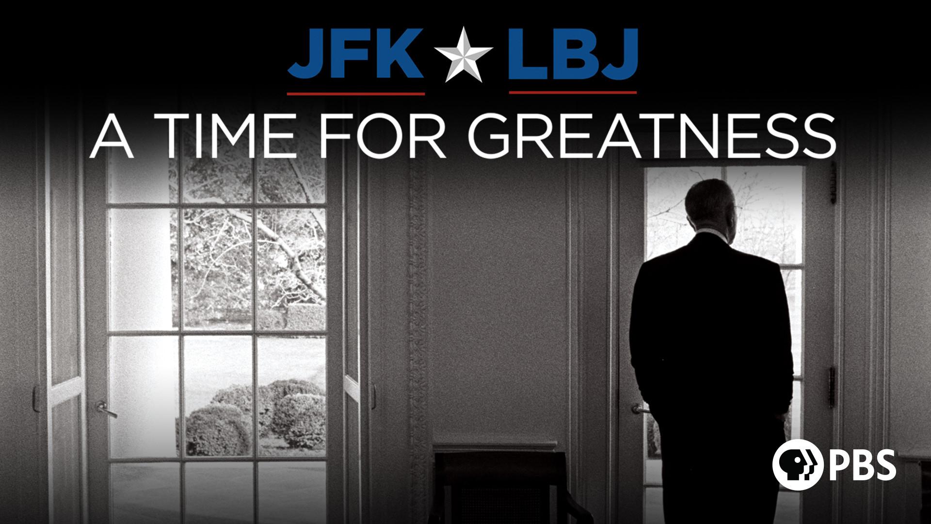 JFK & LBJ: A Time for Greatness
