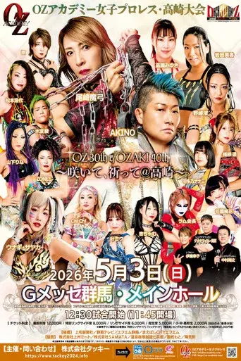OZ Academy OZ 30th & OZAKI 40th ~Bloom, Pray @ Takasaki~