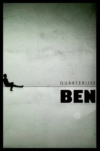 Quarterlife Ben