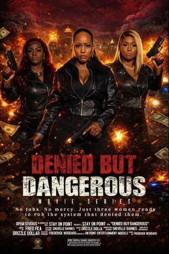 Denied But Dangerous