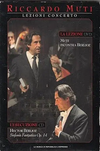 Lezioni Concerto - Muti incontra Berlioz  Sinfonia Fantastica Op.14