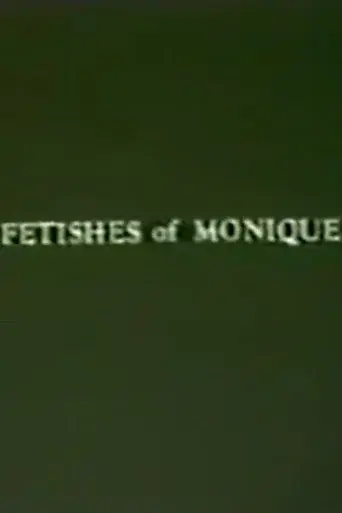 Fetishes of Monique