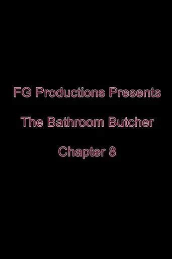 The Bathroom Butcher: Chapter 8