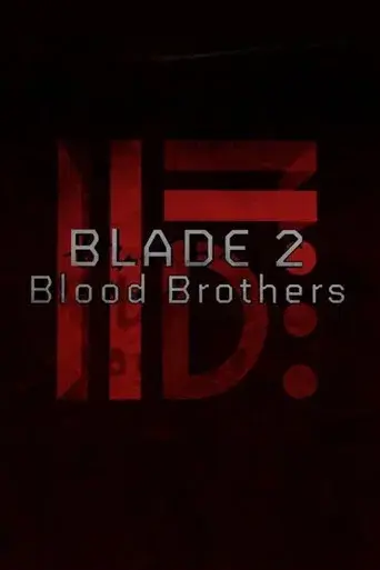 Blade II: Blood Brothers