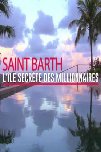 St. Barts: The Secret Island of Millionaires