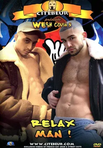 Wesh Cousin 5 : Relax Man !