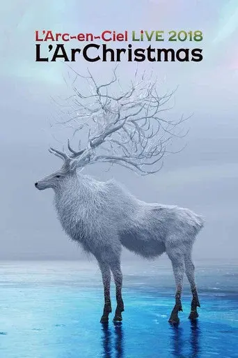 L'Arc~en~Ciel - LIVE 2018 L'ArChristmas
