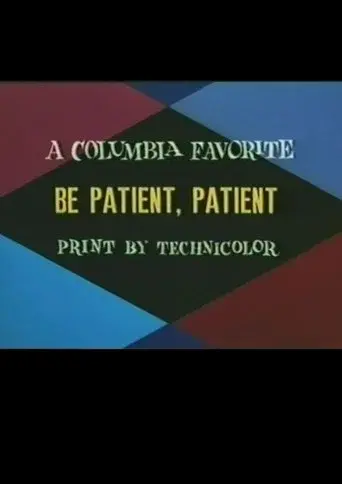 Be Patient, Patient