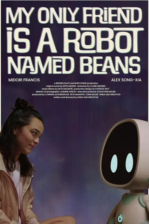 My Only Friend Is a Robot Named Beans