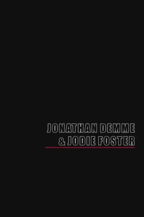 Jonathan Demme & Jodie Foster