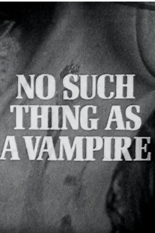 No Such Thing as a Vampire