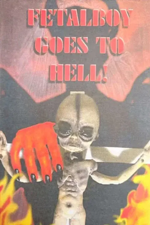 Fetalboy Goes to Hell!