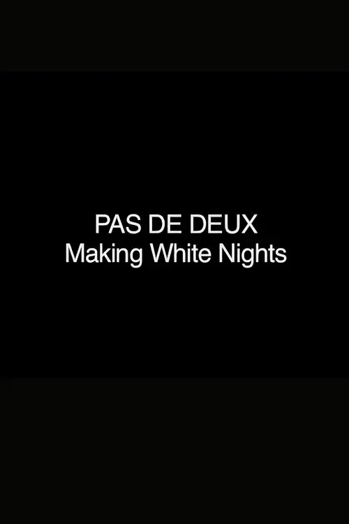 Pas de Deux: Making 'White Nights'