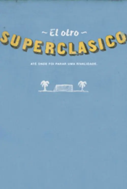O Outro Super Clássico