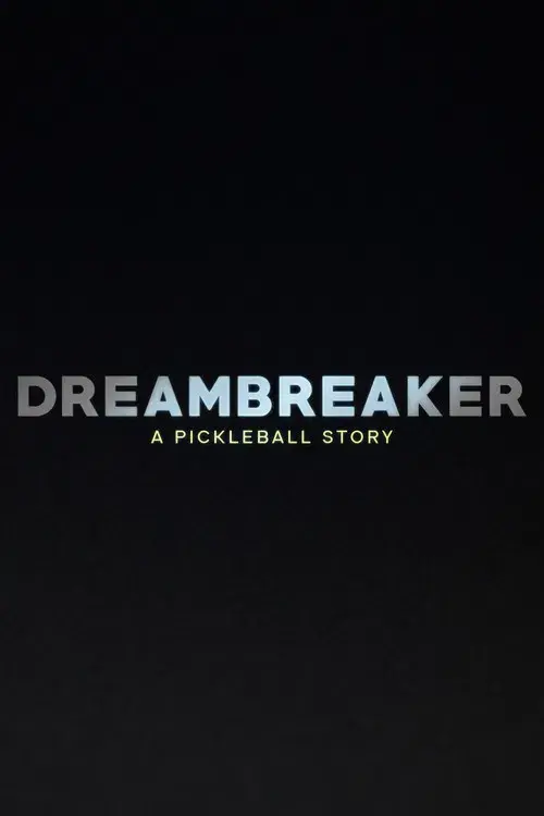 Dreambreaker: A Pickleball Story