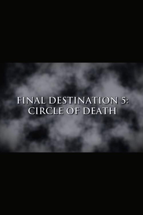 Final Destination 5: Circle of Death