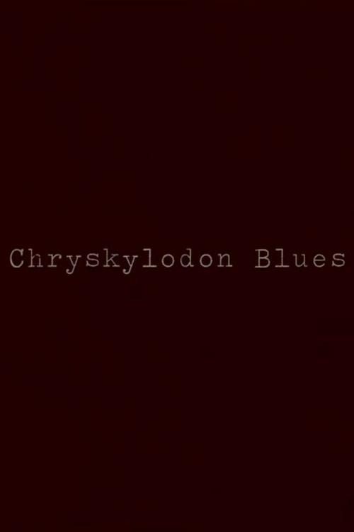 Chryskylodon Blues