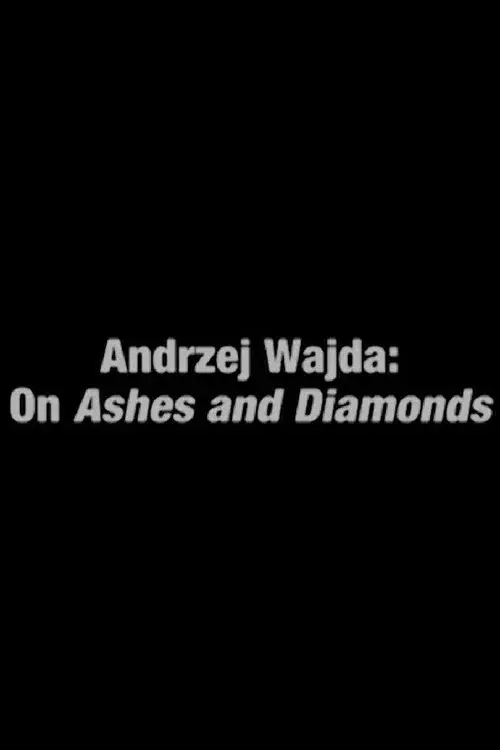 Andrzej Wajda: On Ashes and Diamonds