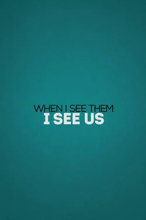 When I See Them, I See Us