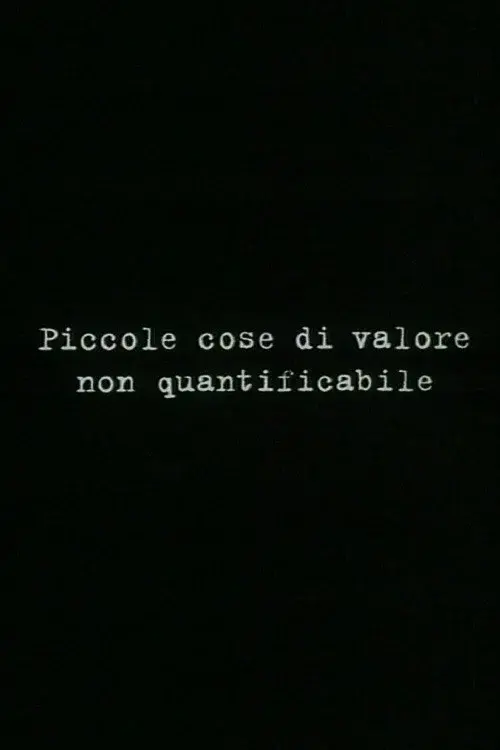 Small things of unquantifiable value