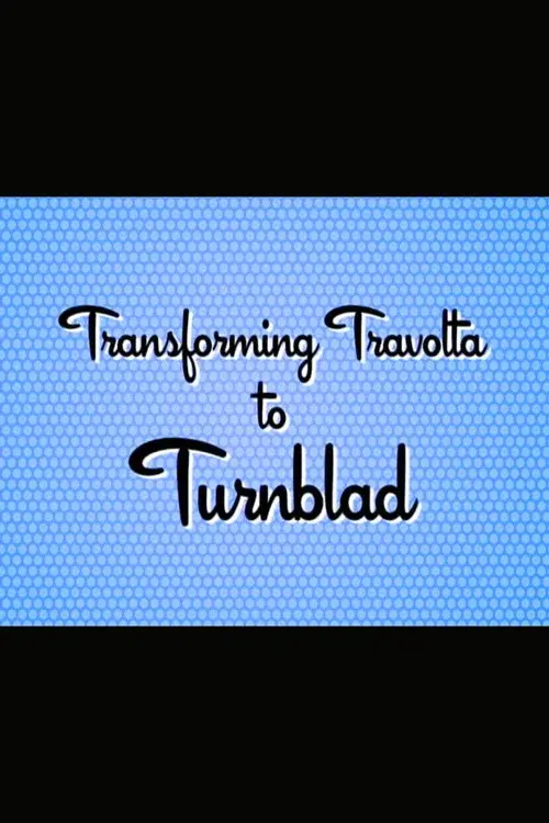 Hairspray: Transforming Travolta to Turnblad