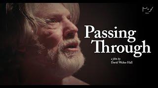 PASSING THROUGH | Trailer | A film by David Walter Hall